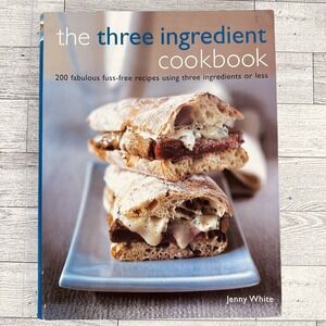 The Three Ingredient Cookbook Recipes - Take Three - Jenny White SC - 2004